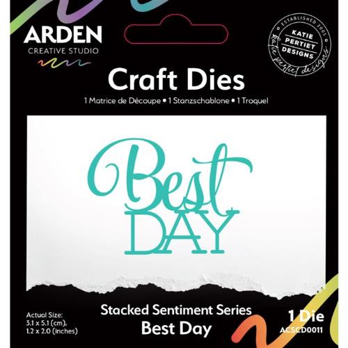 Arden Creative Studio Sentiment Series Stacked Best Day-Craft Die