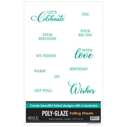 Gina K Designs POLY-GLAZE Foiling Sheets- Build a Greeting
