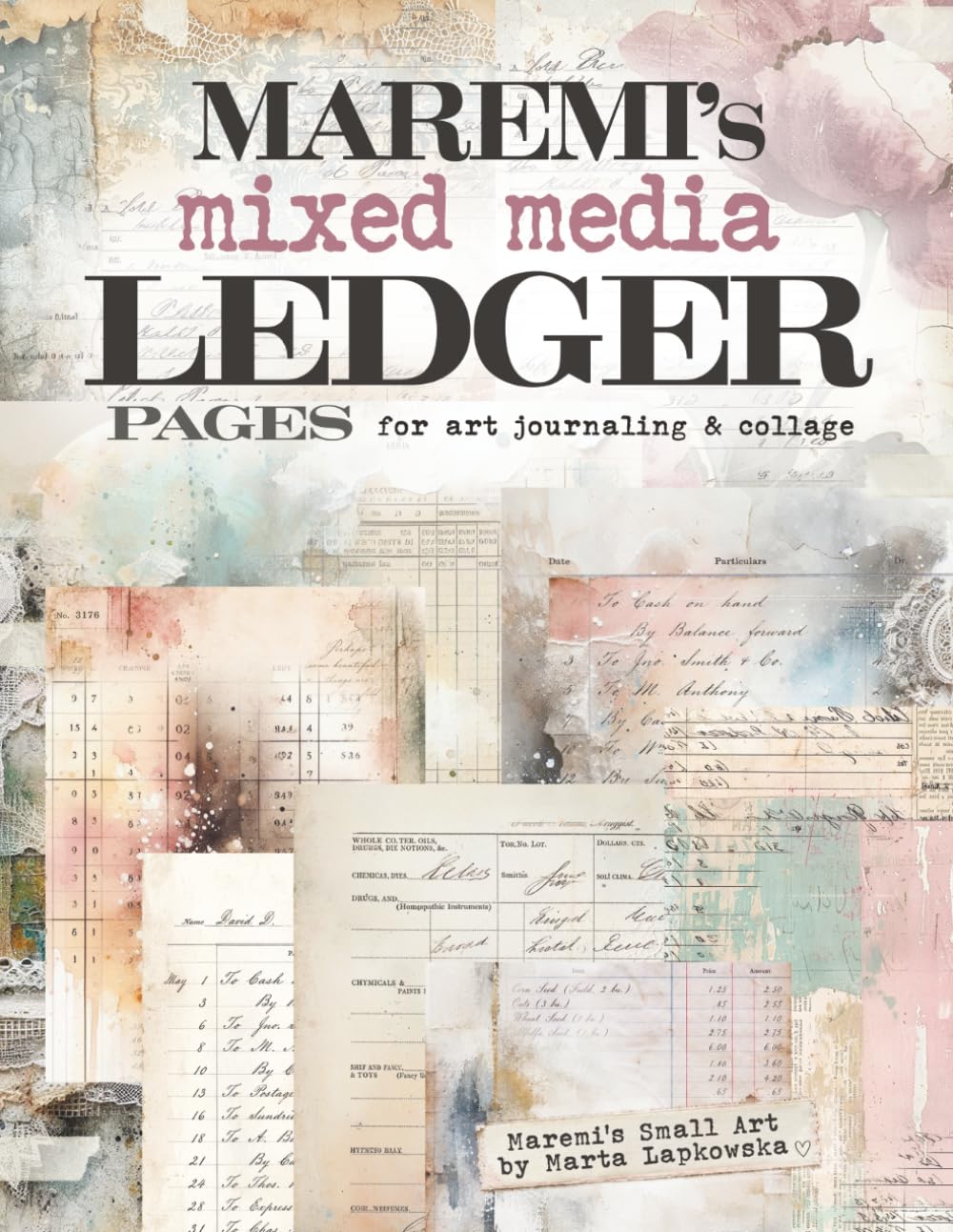Maremi's Small Art - MAREMI'S SMALL ART BOOK BY MARTA LAPKOWSKA - Mixed Media LEDGER