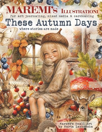 Maremi's Small Art - MAREMI'S SMALL ART BOOK BY MARTA LAPKOWSKA - These AUTUMN Days