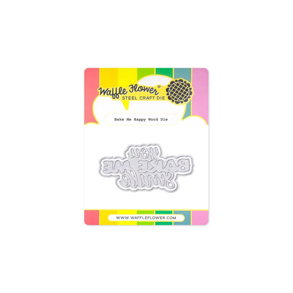 Waffle Flower Craft Bake Me Happy Word Die