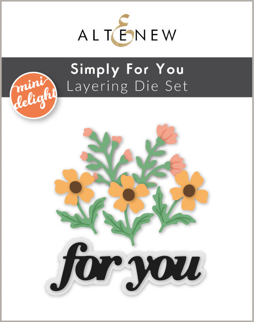 Altenew Mini Delight: Simply For You Stamp & Layering Die Set - ALT11647BN