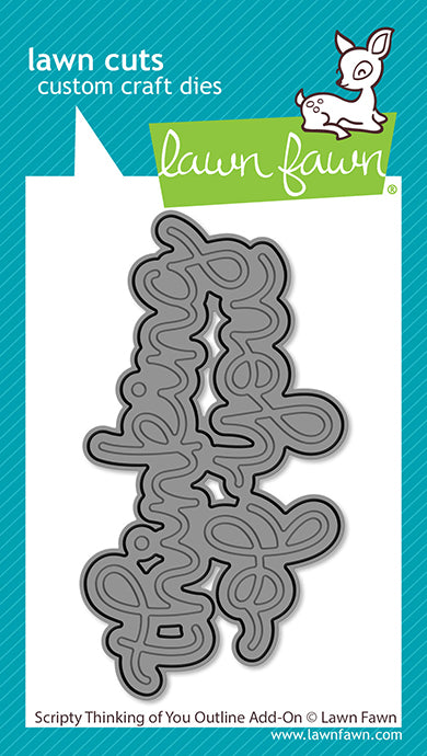 Lawn Fawn LF4049 - Scripty Thinking of You Outline Add-On Die