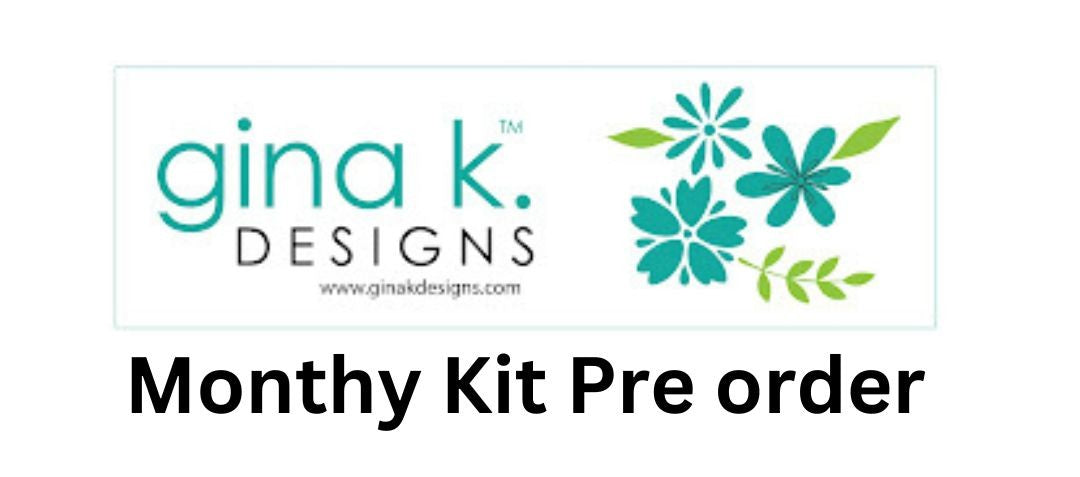 Gina K Design Monthly Kit October Deposit