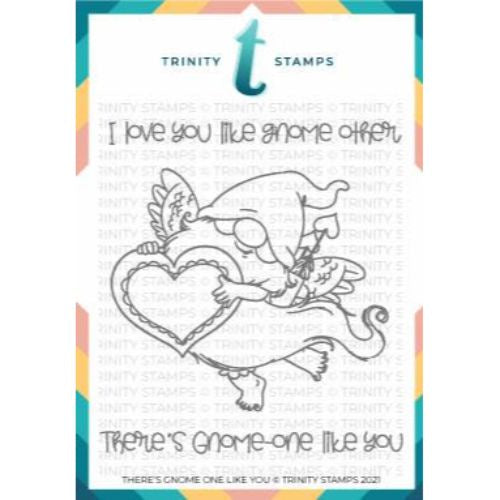 Trinity Stamps 4x4 There's Gnome One Like You Stamp Set
