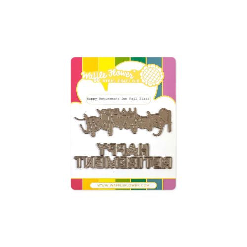 Waffle Flower Craft Happy Retirement Duo Foil Plate