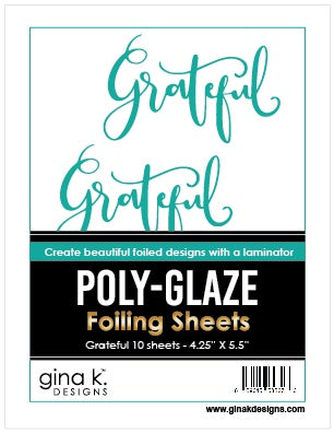 Gina K Designs *POLY-GLAZE Foiling Sheets- Grateful