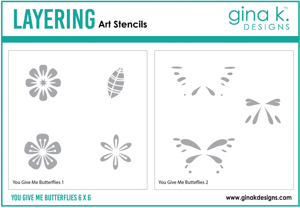 Gina K Designs STENCIL- You Give Me Butterflies Layering Stencil