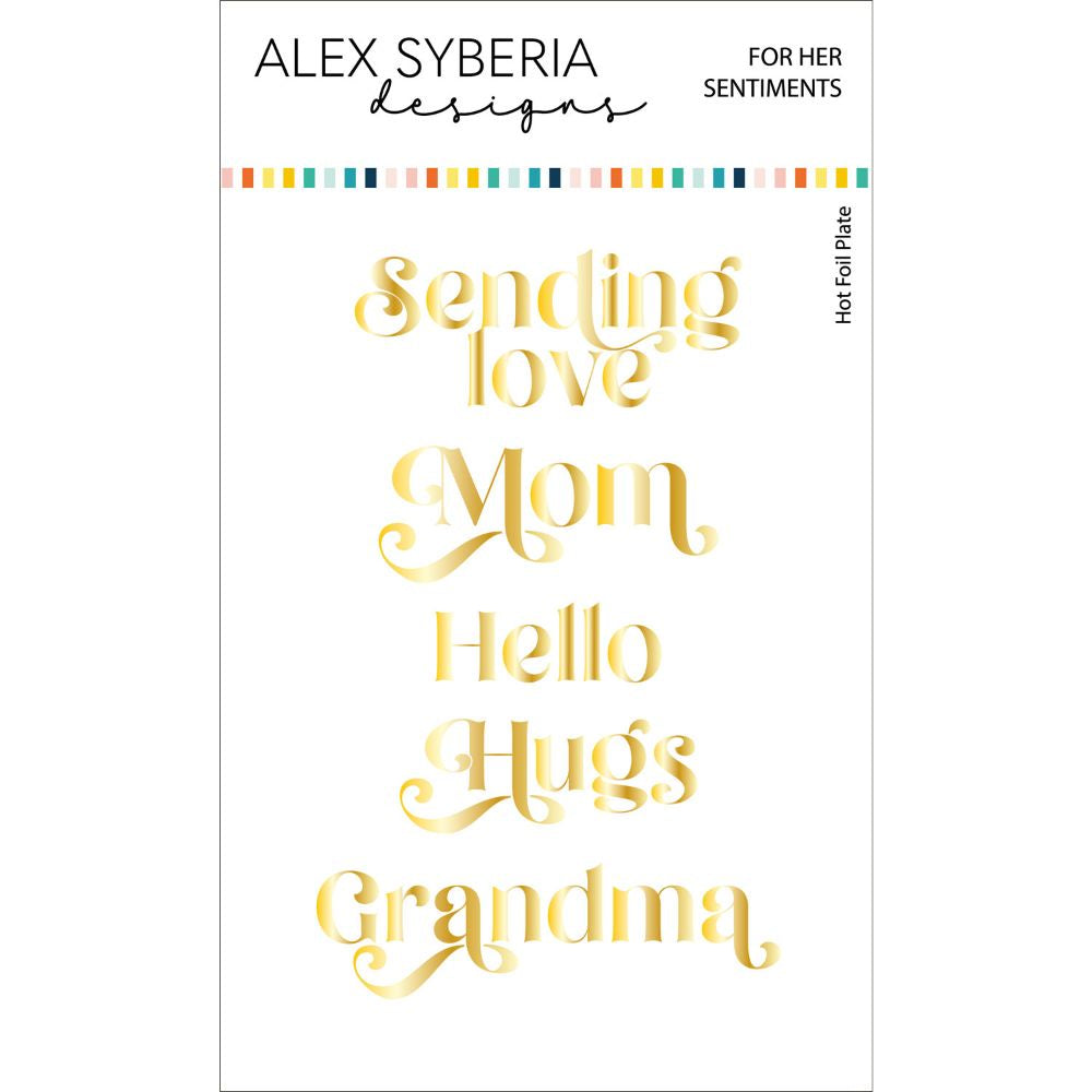 Alex Syberia Designs For Her Sentiments Hot Foil Plate Set