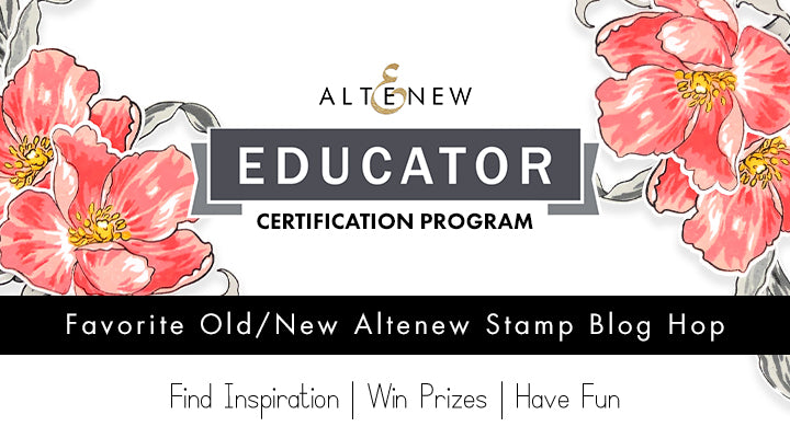 Altenew Educators "Favorite Old/New Altenew Stamp" Blog Hop and Linky Party + Giveaway