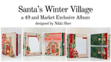 49 & Market Santa's Winter Village By Nikki Sher