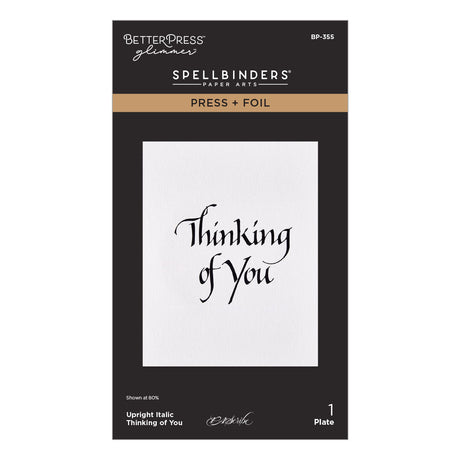 Spellbinders Upright Italic Thinking of You Press + Foil Plate by Paul Antonio