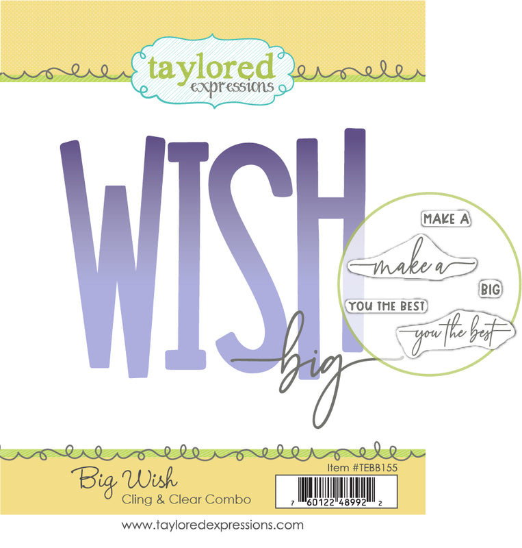 Taylored Expressions Big Wish Cling & Clear Stamp Combo with Big wish and add on die