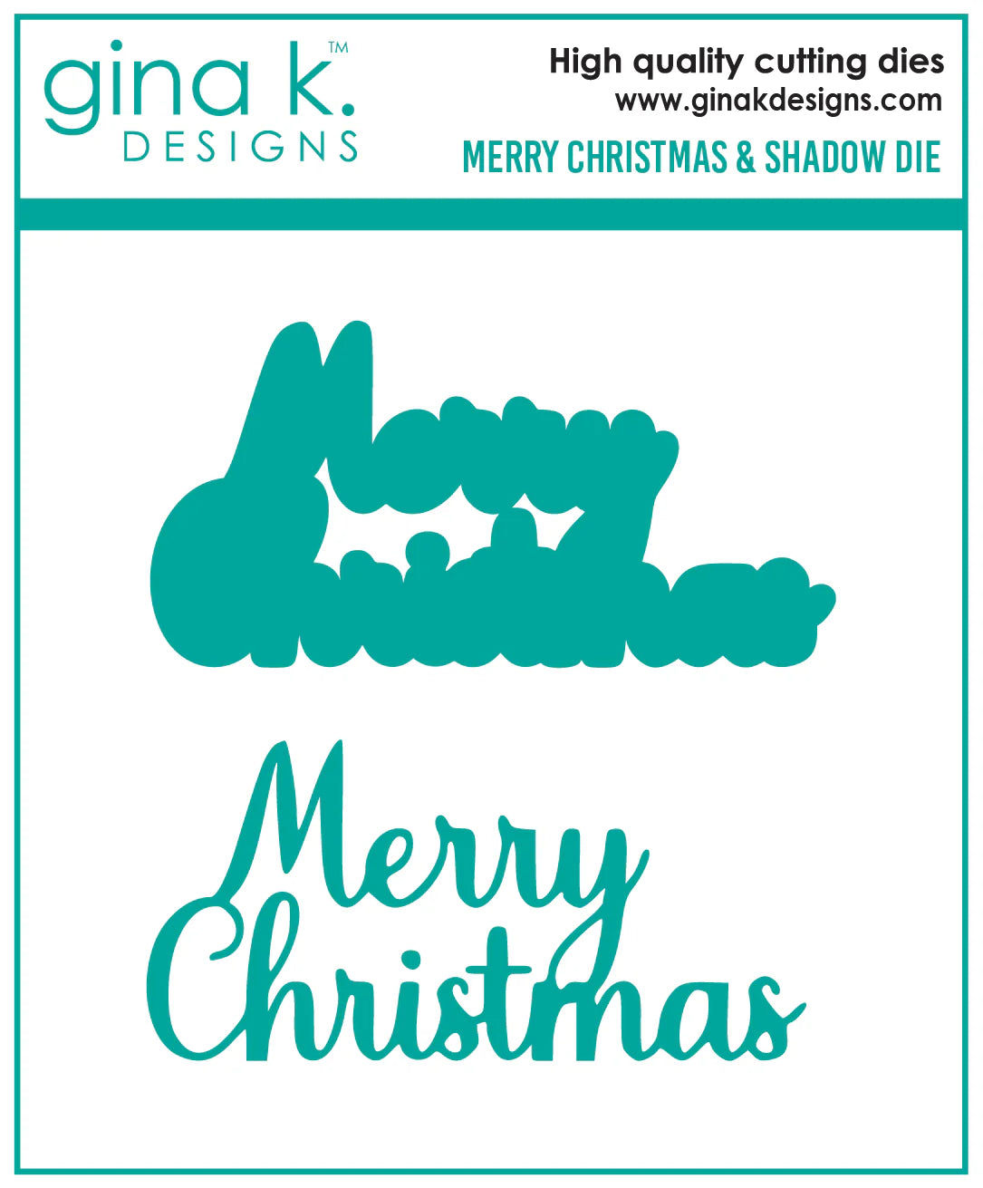 Gina K Designs DIE- Merry Christmas and Shadow