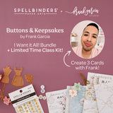 Spellbinders Buttons & Keepsakes I Want It All! + Class Kit Bundle by Frank Garcia postage as per actuals