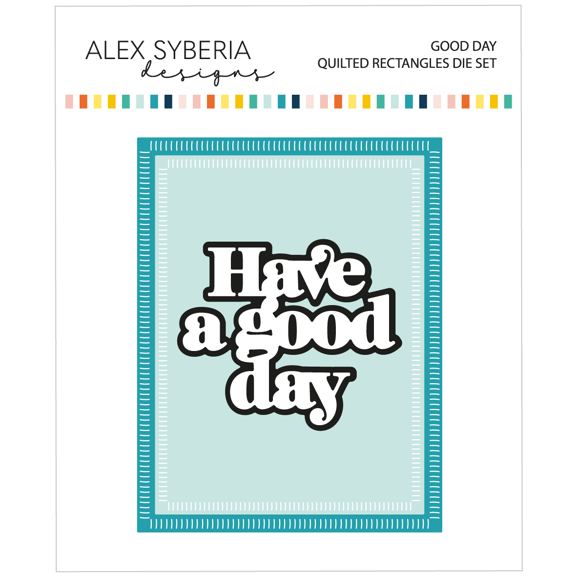 Alex Syberia Designs Good Day Quilted Rectangles Die Set