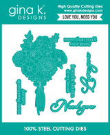 Gina K Designs Bundle – Love You, Need You