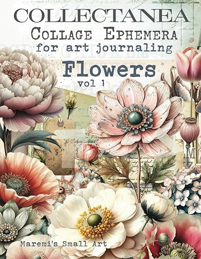 Maremi's Small Art - Collectanea Collage Pages for Art Journaling - Flowers vol 1