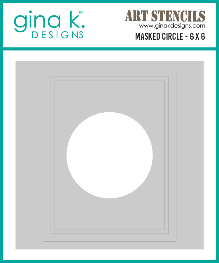 Gina K Designs STENCIL- Masked Circle