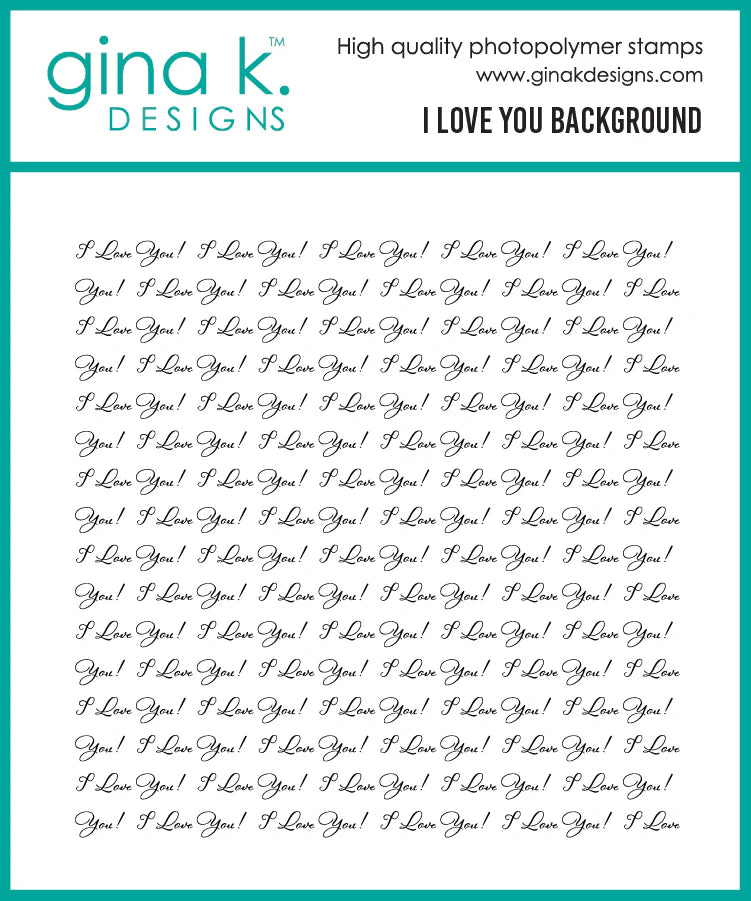 Gina K Design STAMPS – I Love You Background Stamp