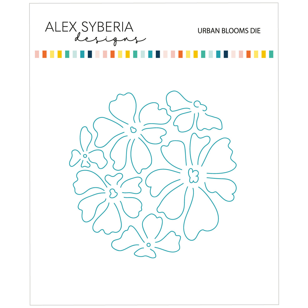 Alex Syberia Designs Urban Blooms Die