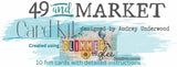 49 and Market Glimmer and Glee Card Kit designed Audrey Underwood