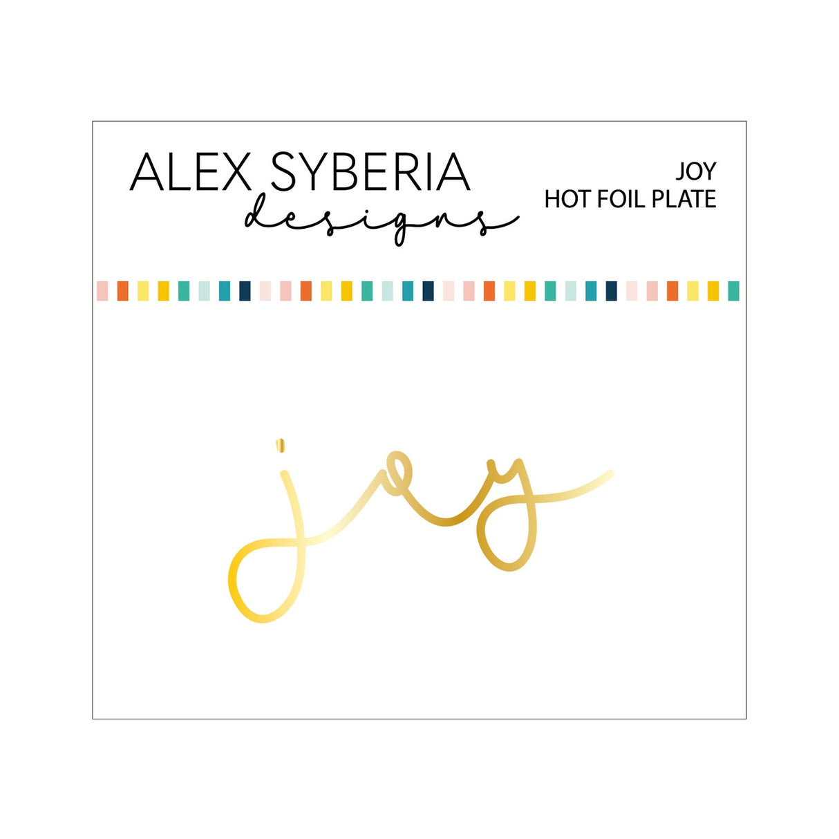 Alex Syberia Designs Joy Hot Foil Plate