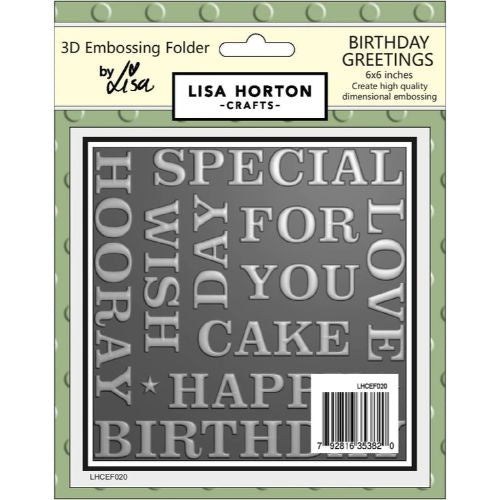 LISA HORTON Birthday Greetings 6x6 3D Embossing Folder SKU : LHCEF020