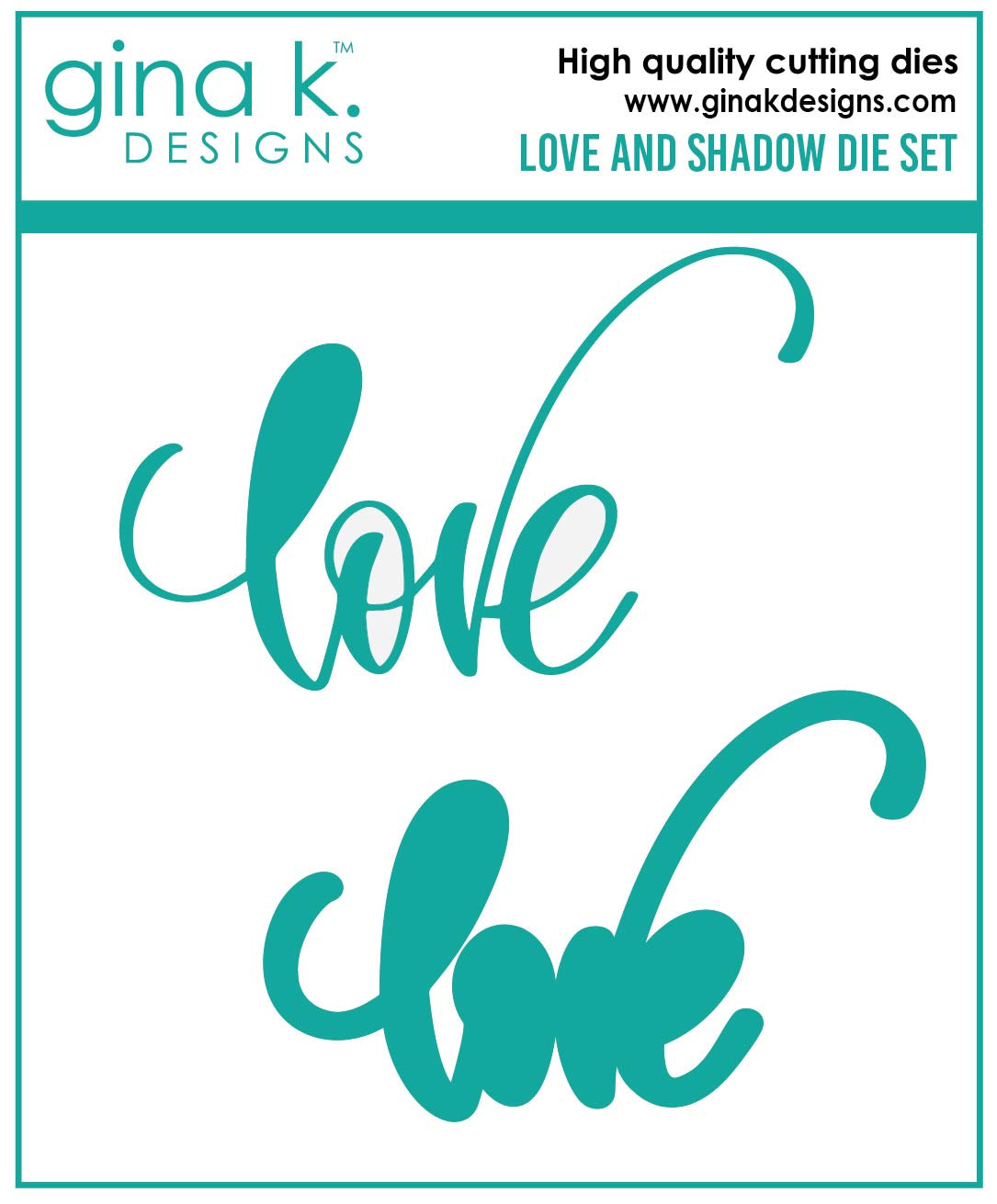 Gina K Designs DIE- Love and Shadow