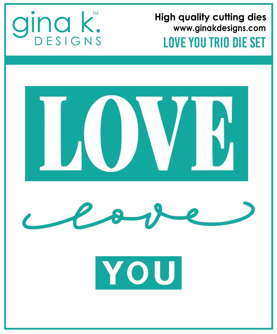 Gina K Designs DIE- Love you Trio