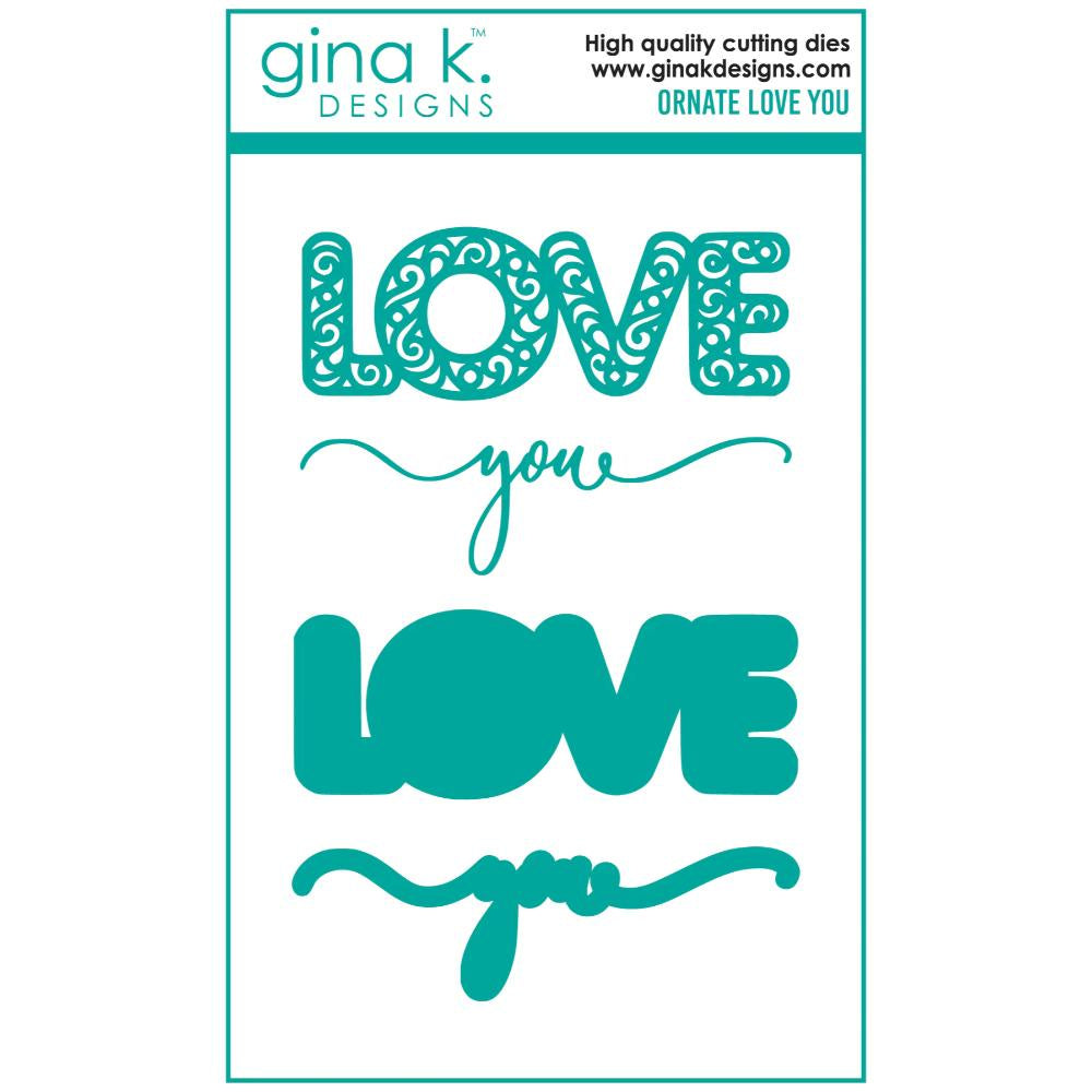 Gina K Designs DIE- Ornate Love You