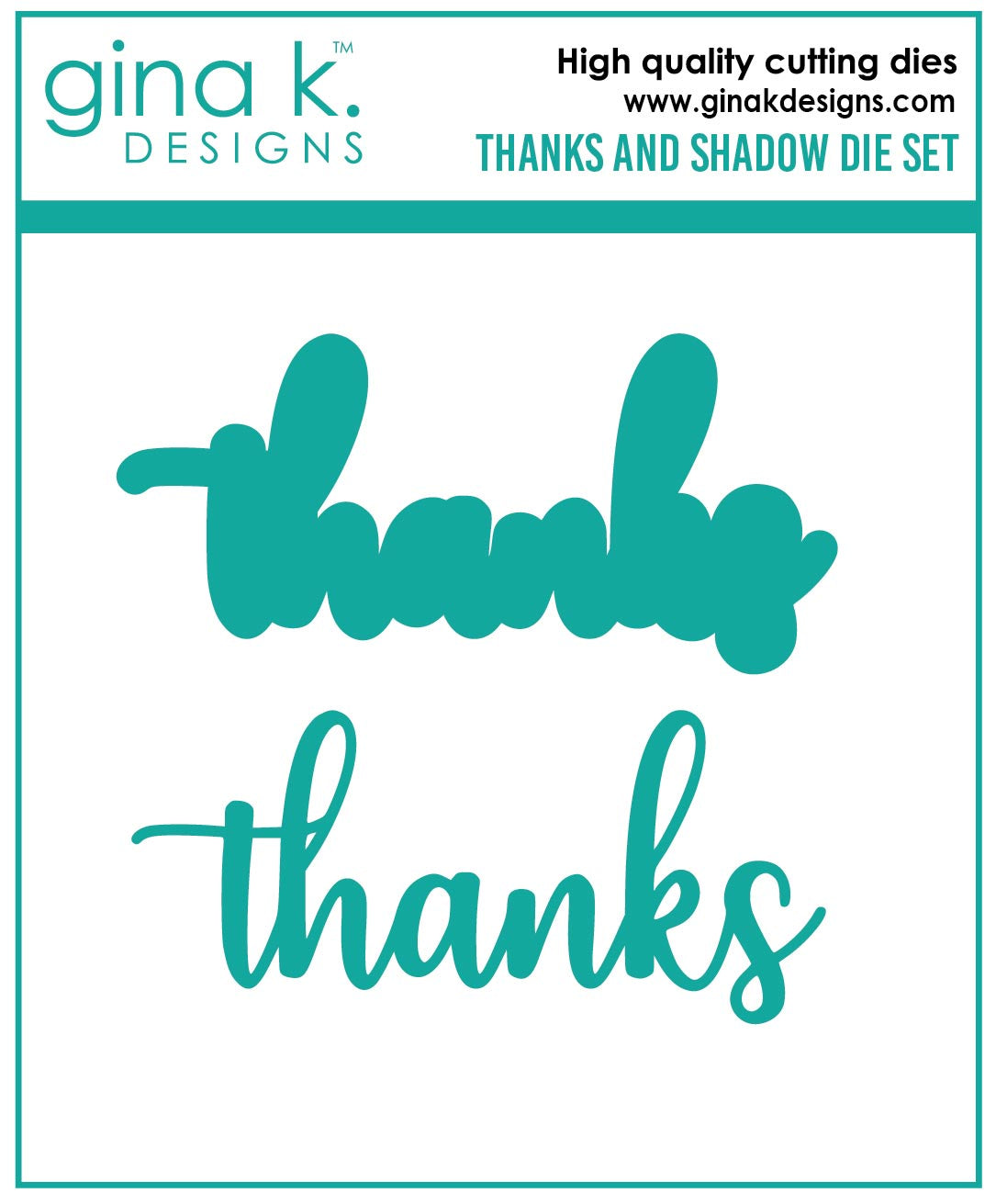 Gina K Designs DIE- Thanks and Shadow