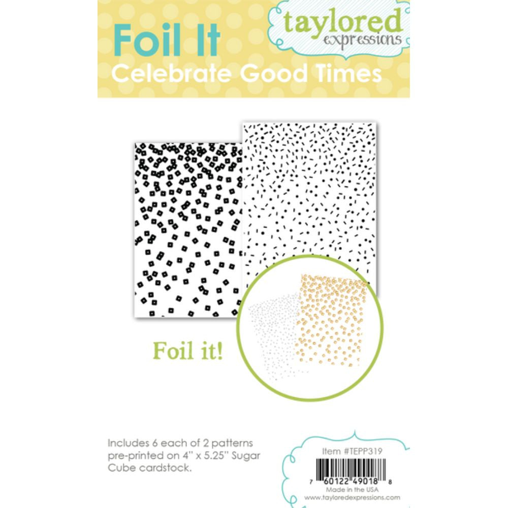 Taylored Expressions Foil It - Celebrate Good Times