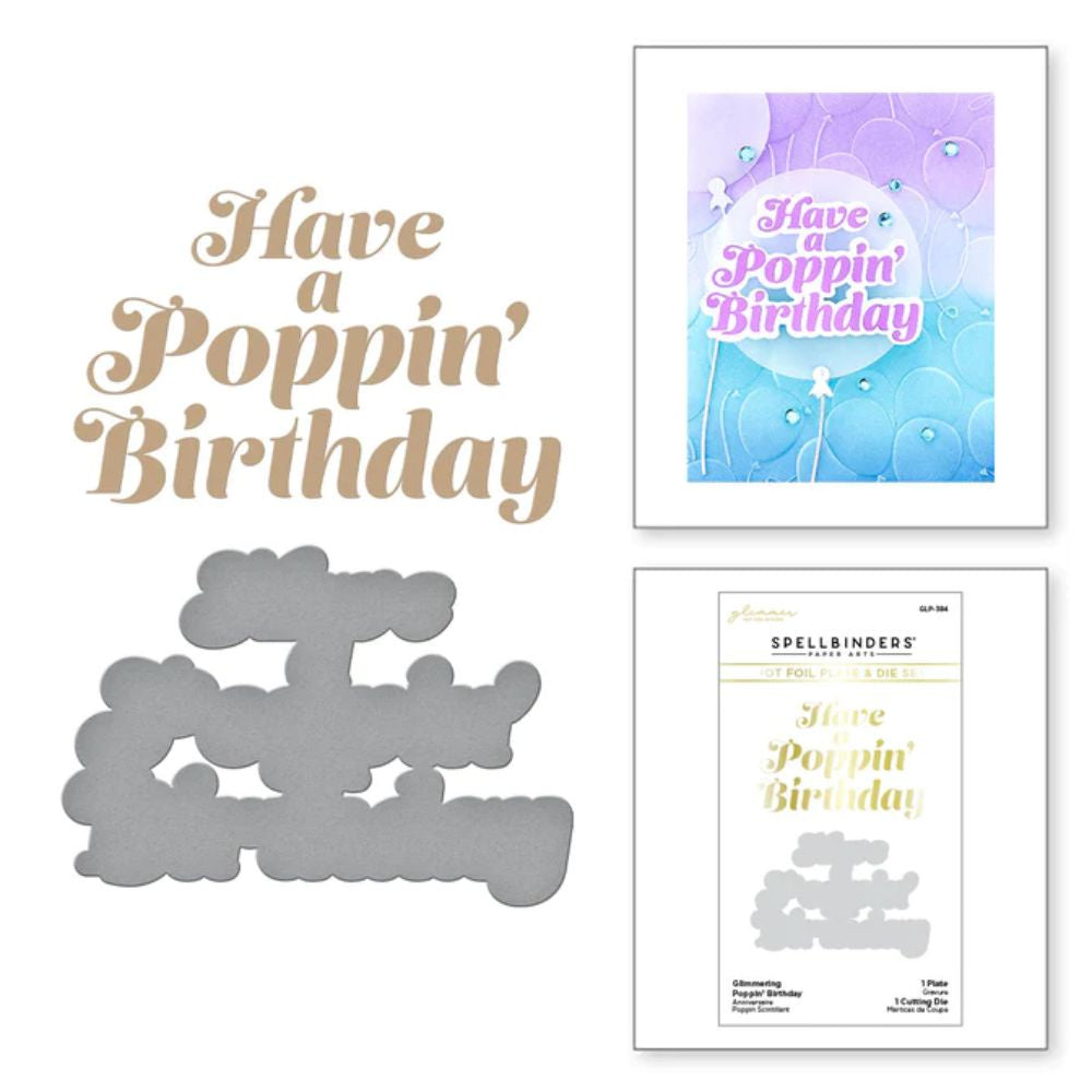 Spellbinders Glimmering Poppinâ€™ Birthday Hot Foil Plate & Die Set from the Itâ€™s My Party Too Collection