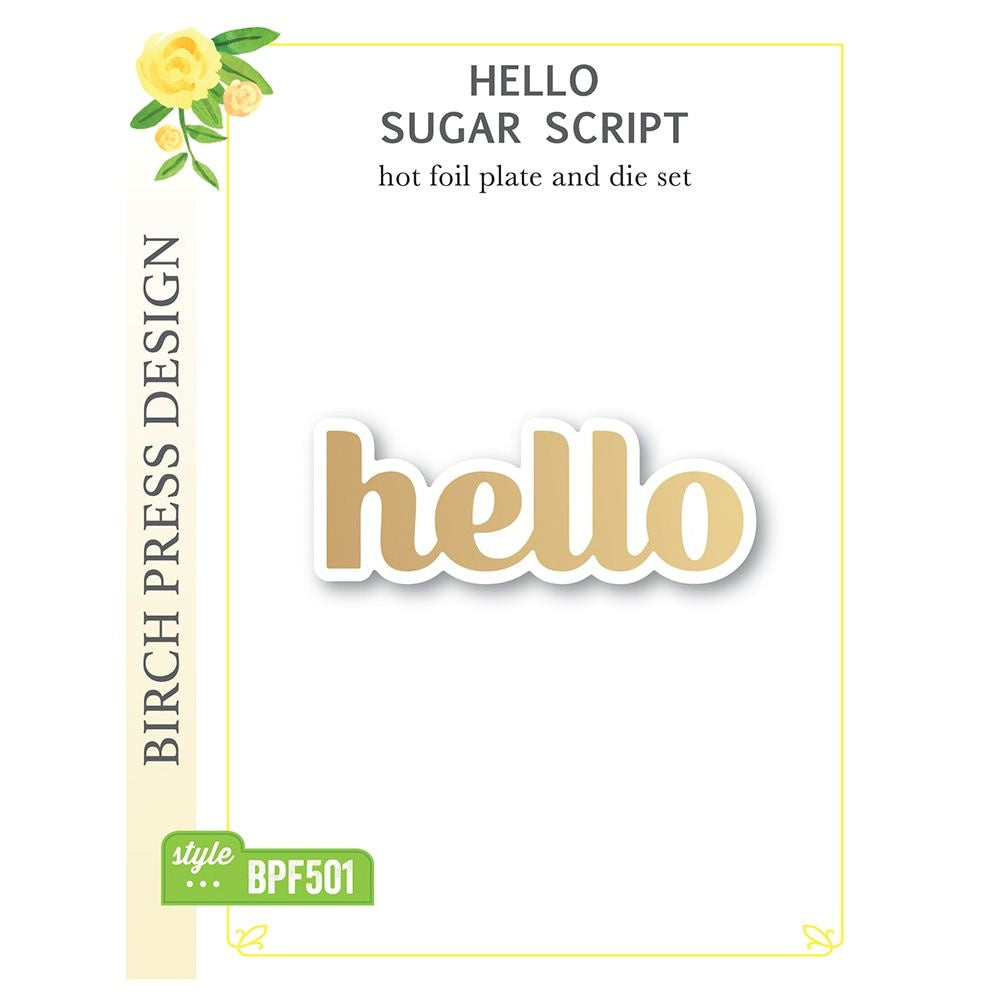 Birch Press Design Hello Sugar Script Hot Foil Plate and Die Set bpf501