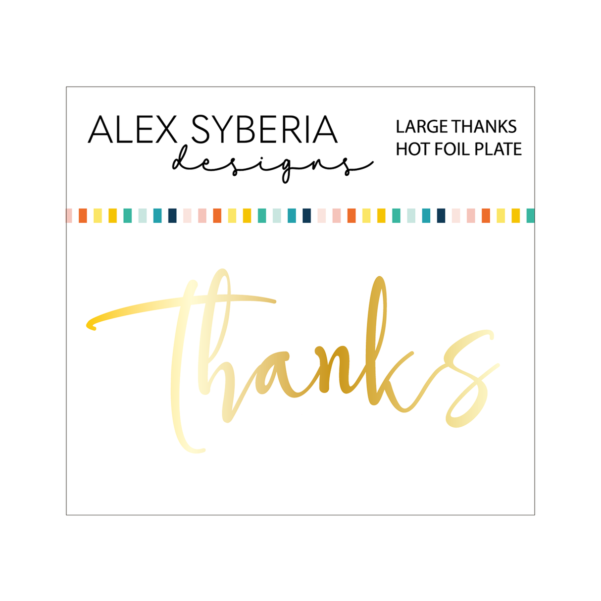 Alex Syberia Designs Large Thanks Hot Foil Plate