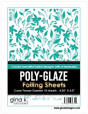 Gina K Designs *POLY-GLAZE Foiling Sheets- Cone Flower Garden