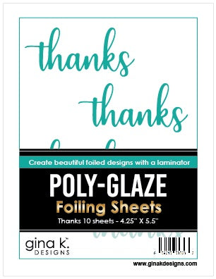 Gina K Designs *POLY-GLAZE Foiling Sheets- Thanks